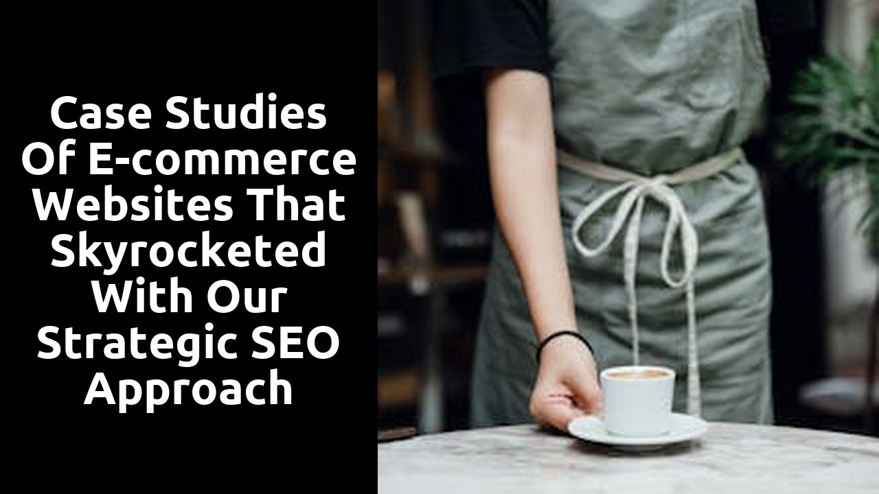 Case studies of e-commerce websites that skyrocketed with our strategic SEO approach