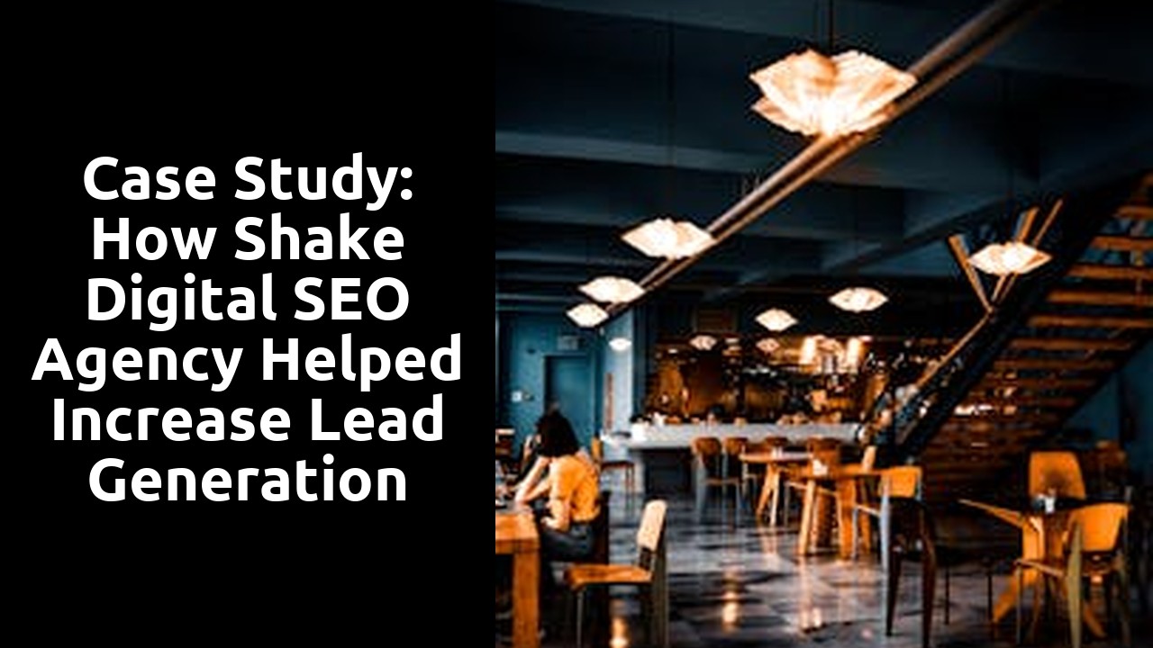 Case Study: How Shake Digital SEO Agency Helped Increase Lead Generation