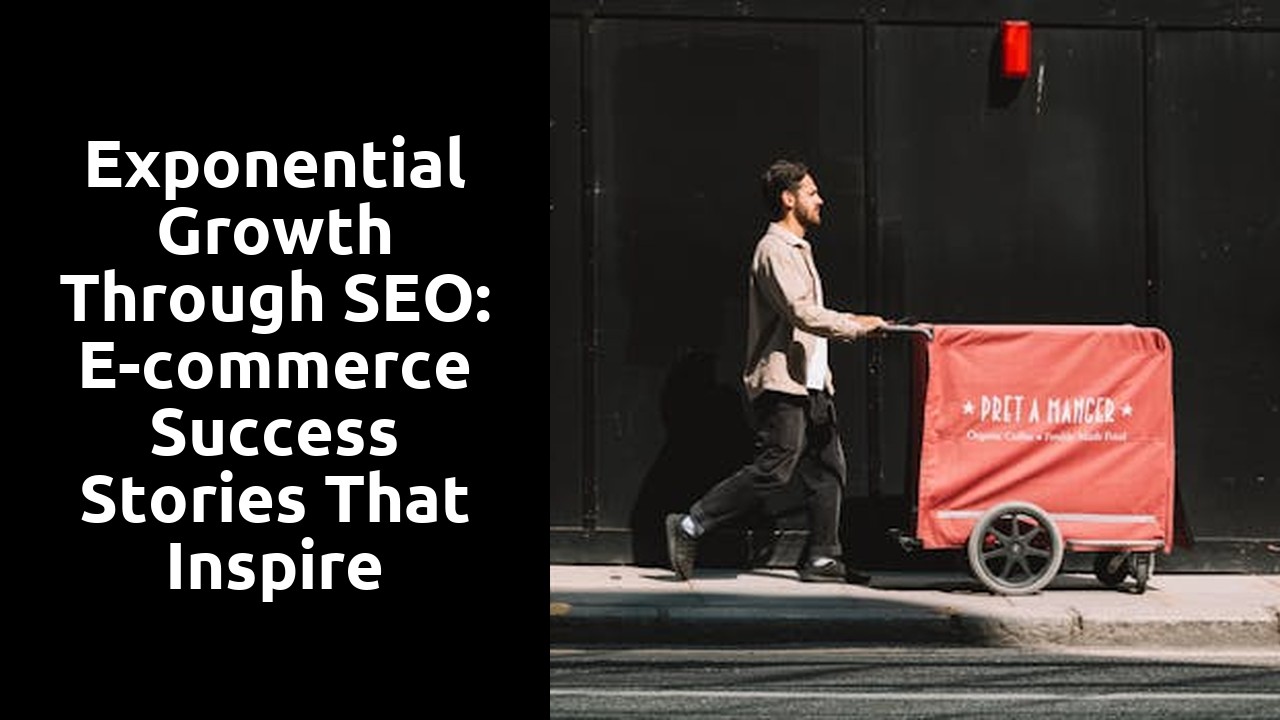 Exponential growth through SEO: E-commerce success stories that inspire