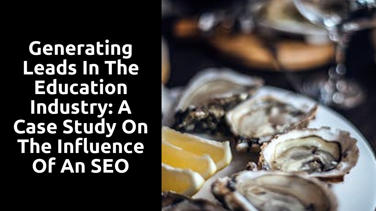 Generating Leads in the Education Industry: A Case Study on the Influence of an SEO Agency