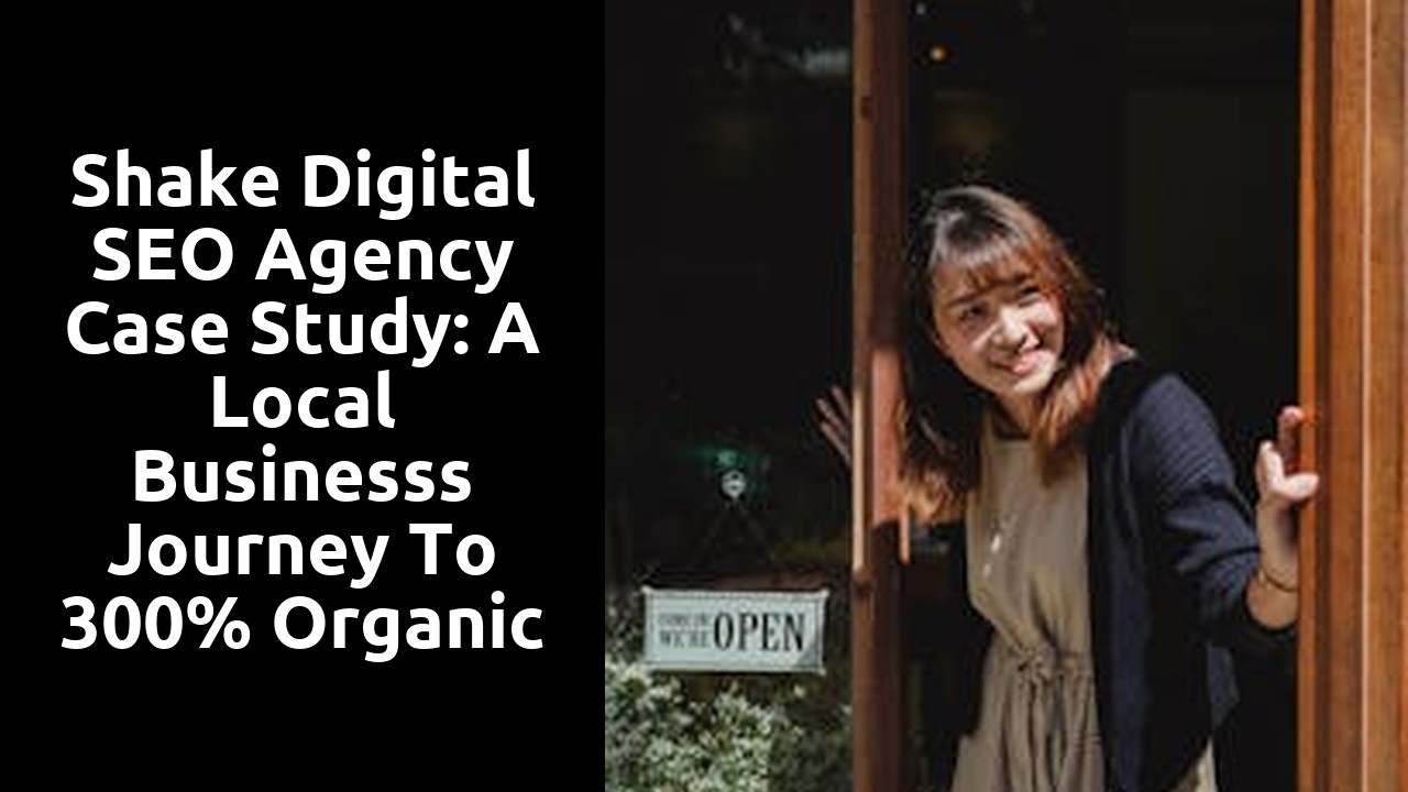 Shake Digital SEO Agency Case Study: A Local Businesss Journey to 300% Organic Traffic Increase