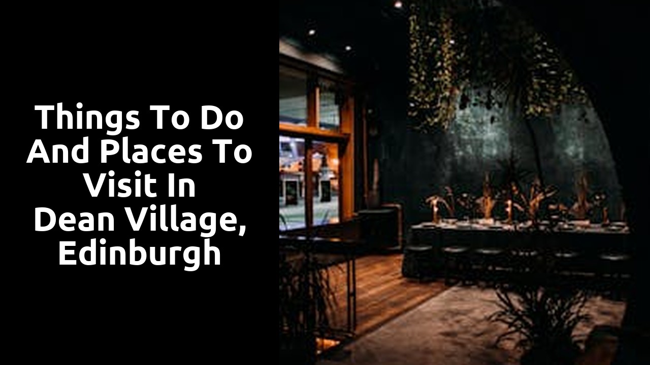 Things to do and places to visit in  Dean Village, Edinburgh