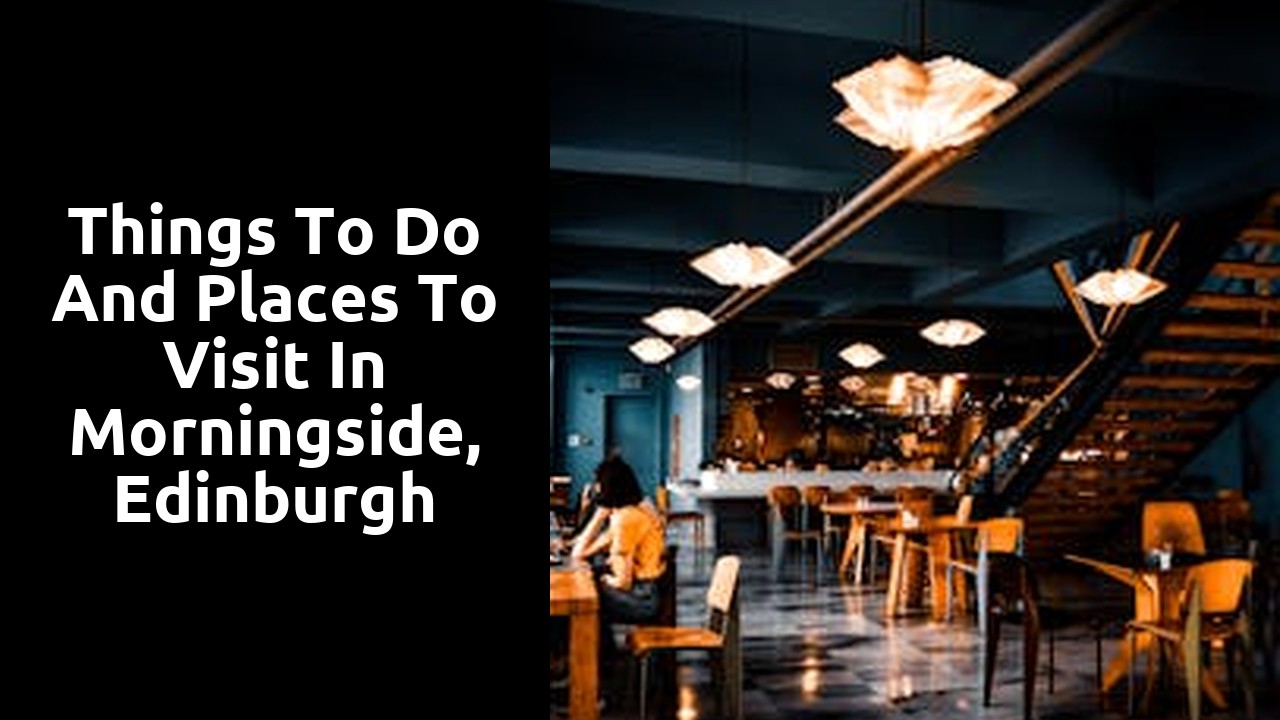 Things to do and places to visit in  Morningside, Edinburgh